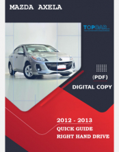 2012 - 2013 MAZDA AXELA - MAZDA3 OWNERS QUICK GUIDE